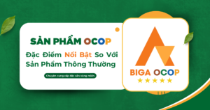 Sản phẩm OCOP có đặc điểm nổi bật so với sản phẩm thông thường (1)